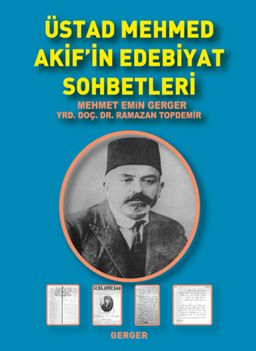 Üstad Mehmet Akif’in Edebiyat Sohbetleri