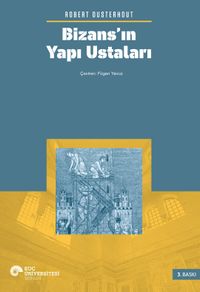 Bizans'ın Yapı Ustaları