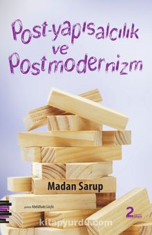 Post-yapısalcılık ve Postmodernizm & Eleştirel Bir Giriş