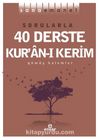 Sorularla 40 Derste Kur’an-ı Kerim / Sana Emanet
