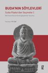 Buda'nın S&ouml;ylevleri & Sutta Piṭaka'dan Se&ccedil;meler I