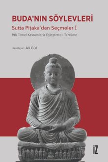 Buda'nın Söylevleri & Sutta Piṭaka'dan Seçmeler I