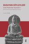 Buda'nın Söylevleri & Sutta Piṭaka’dan Seçmeler I