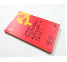 Sovyet Emperyalizmi Balkanlar ve Türkiye 1-E-77