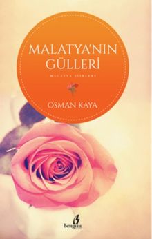 Malatya’nın Gülleri  