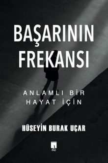 Başarının Frekansı & Anlamlı Bir Hayat İçin