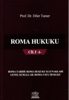Roma Hukuku Cilt 1- (Roma Tarihi - Roma Hukuku Kaynakları - Genel Kurallar - Roma Usul Hukuku)