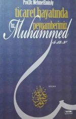 Ticaret Hayatında Peygamberimiz Hz. Muhammed (s.a.v)
