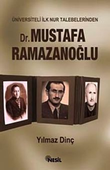 Üniversiteli İlk Nur Talebelerinden Dr. Mustafa Ramazanoğlu