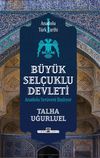 Anadolu T&uuml;rk Tarihi 1 / B&uuml;y&uuml;k Sel&ccedil;uklu Devleti
