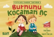 Burnunu Kocaman Aç / Duyularla Rabbimi Tanıyorum 2 (Pencereli Kitap)