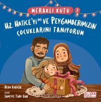 Meraklı Kutu 2 / Hz Hatice'yi (ra) ve Peygamberimizin Çocuklarını Tanıyorum