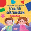 Rabbimi Biliyorum Şekilleri &Ouml;ğreniyorum (Tak-&Ccedil;ıkar Kitap)
