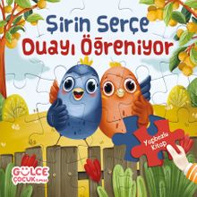 Şirin Serçe Duayı Öğreniyor / Yapbozlu Kitap 4