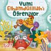 Yumi Elhamd&uuml;lillah'ı &Ouml;ğreniyor / Yapbozlu Kitap 3