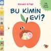 Bu Kimin Evi?