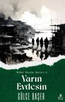Yarın Evdesin