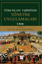 Türk-İslam Tarihinde Yönetim Uygulamaları