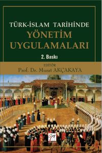 Türk-İslam Tarihinde Yönetim Uygulamaları