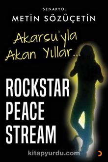 Akarsu’yla Akan Yıllar & Rockstar Peace Stream