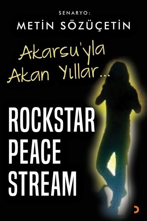 Akarsu'yla Akan Yıllar & Rockstar Peace Stream