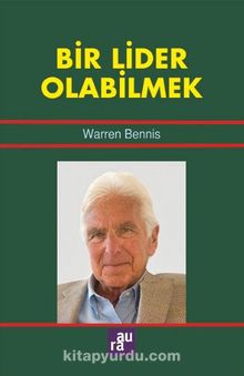 Bir Lider Olabilmek - Warren Bennis