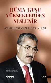Hüma Kuşu Yükseklerden Seslenir & Zeki Ergezen İle Söyleşi