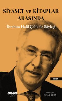Siyaset ve Kitaplar Arasında & İbrahim Halil Çelik İle Söyleşi