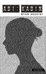 Adı: Kadın  Öykü Seçkisi