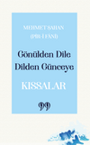 G&ouml;n&uuml;lden Dile Dilden G&uuml;nceye: &ldquo;Kıssalar&rdquo;