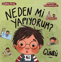 Neden Mi Yapıyorum? Çünkü…
