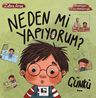 Neden Mi Yapıyorum? Çünkü…