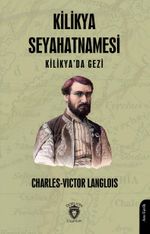 Kilikya Seyahatnamesi Kilikya'da Gezi