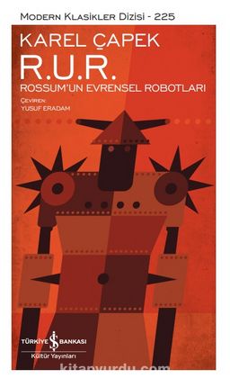 R. U. R. – Rossum’un Evrensel Robotları (Ciltli)
