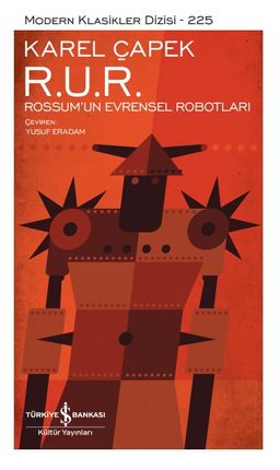 R. U. R. – Rossum'un Evrensel Robotları (Ciltli)