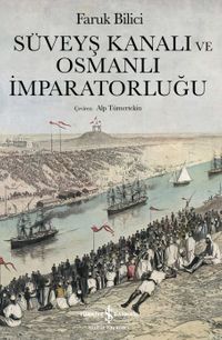 Süveyş Kanalı ve Osmanlı İmparatorluğu  