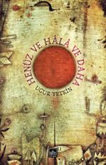 Henüz ve Hala ve Daha