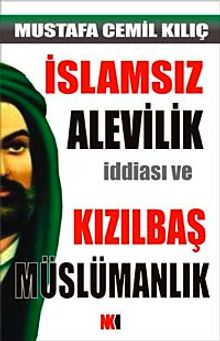 İslamsız Alevilik İddiası ve Kızılbaş Müslümanlık