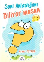 Seni Anladığımı Biliyor musun