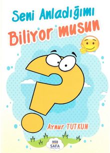 Seni Anladığımı Biliyor musun