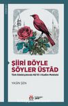 Şiiri Böyle Söyler Üstad Türk Edebiyatında Na’ilî-i Kadîm Mektebi