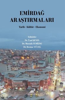 Emirdağ Araştırmaları & Tarih-Kültür-Ekonomi