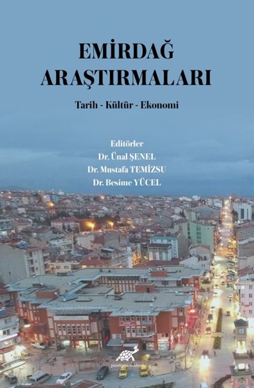 Emirdağ Araştırmaları & Tarih-Kültür-Ekonomi