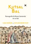 Kutsal Bal & İkonografisi ile Bizans Sanatında Arı ve Bal)
