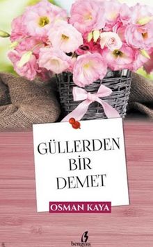 Güllerden Bir Demet