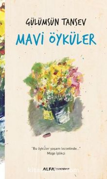 Mavi Öyküler - Gülümsün Tansev