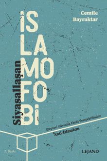 Siyasallaşan İslamofobi & Eleştirel Güvenlik Ekolü Perspektifinden Anti-İslamizm