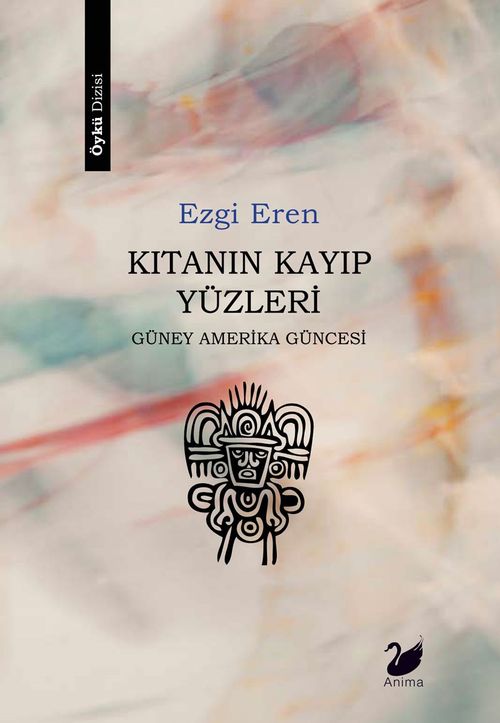 Kıtanın Kayıp Yüzleri / Güney Amerika Güncesi (Ezgi Eren) Fiyatı