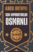 Son İmparatorluk Osmanlı / Osmanlı'yı Yeniden Keşfetmek 2