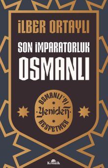 Son İmparatorluk Osmanlı / Osmanlı'yı Yeniden Keşfetmek 2